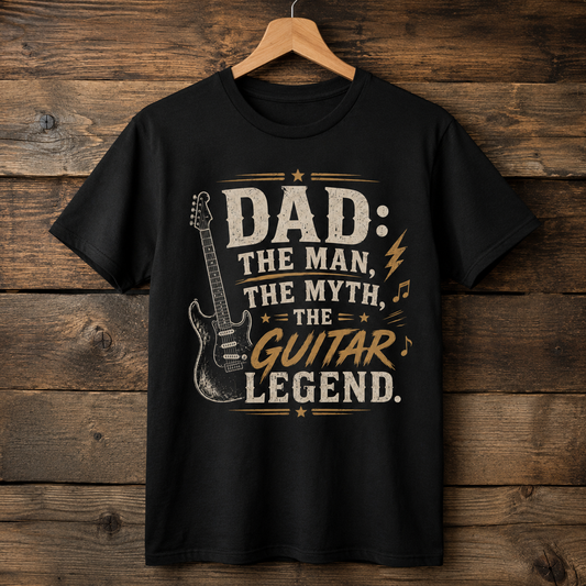 Dad: The Man The Myth The Guitar Legend T-Shirt