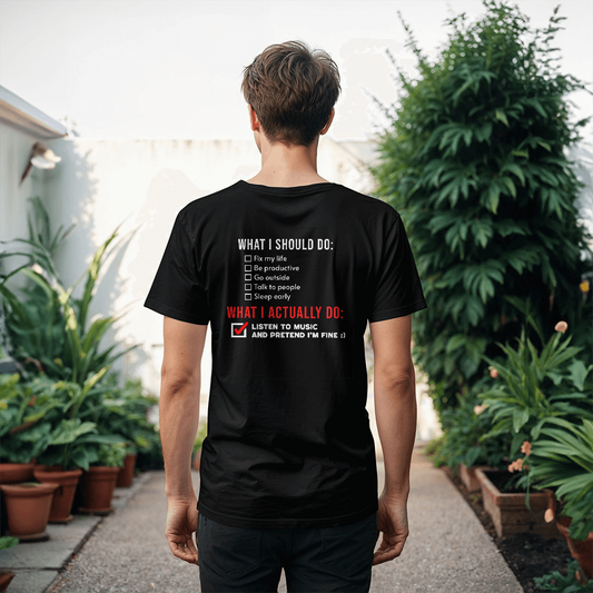 What I Actually Do: Listen to Music Tee