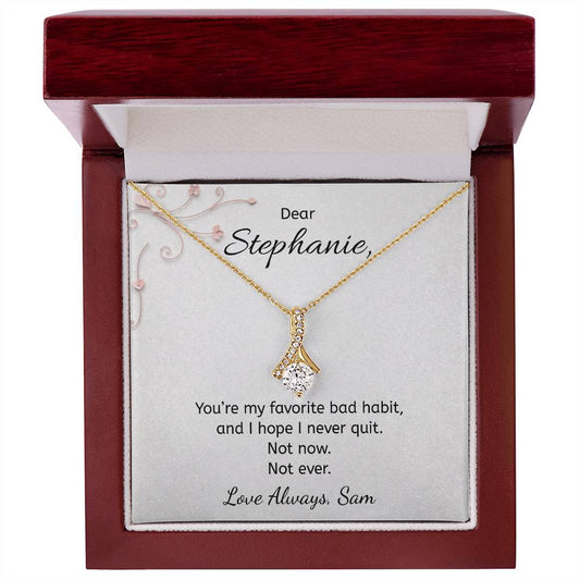 Personalized Message Card – Necklace – Luxury Box – Favorite Bad Habit