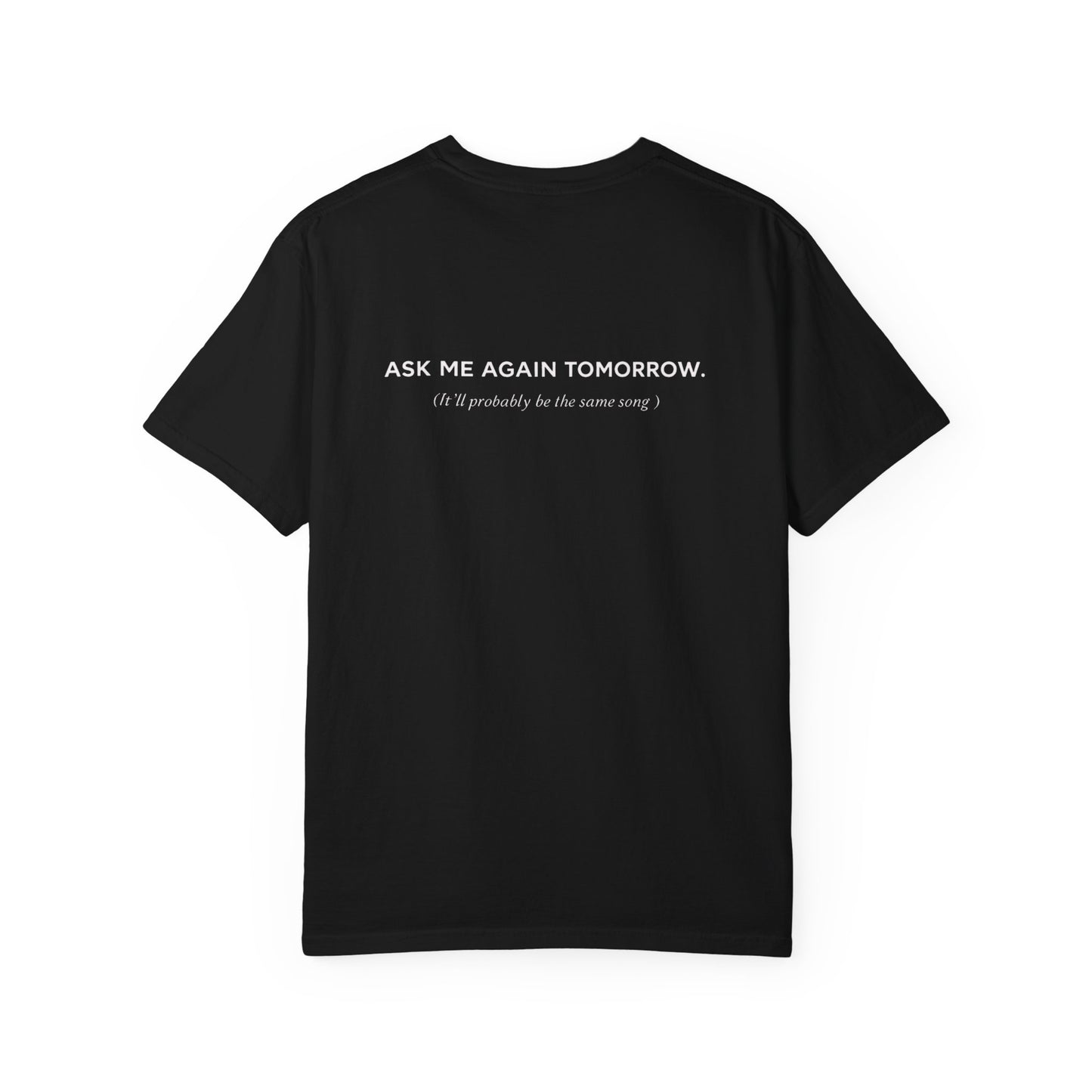 Today’s Mood One Song on Repeat Two-Sided T-Shirt
