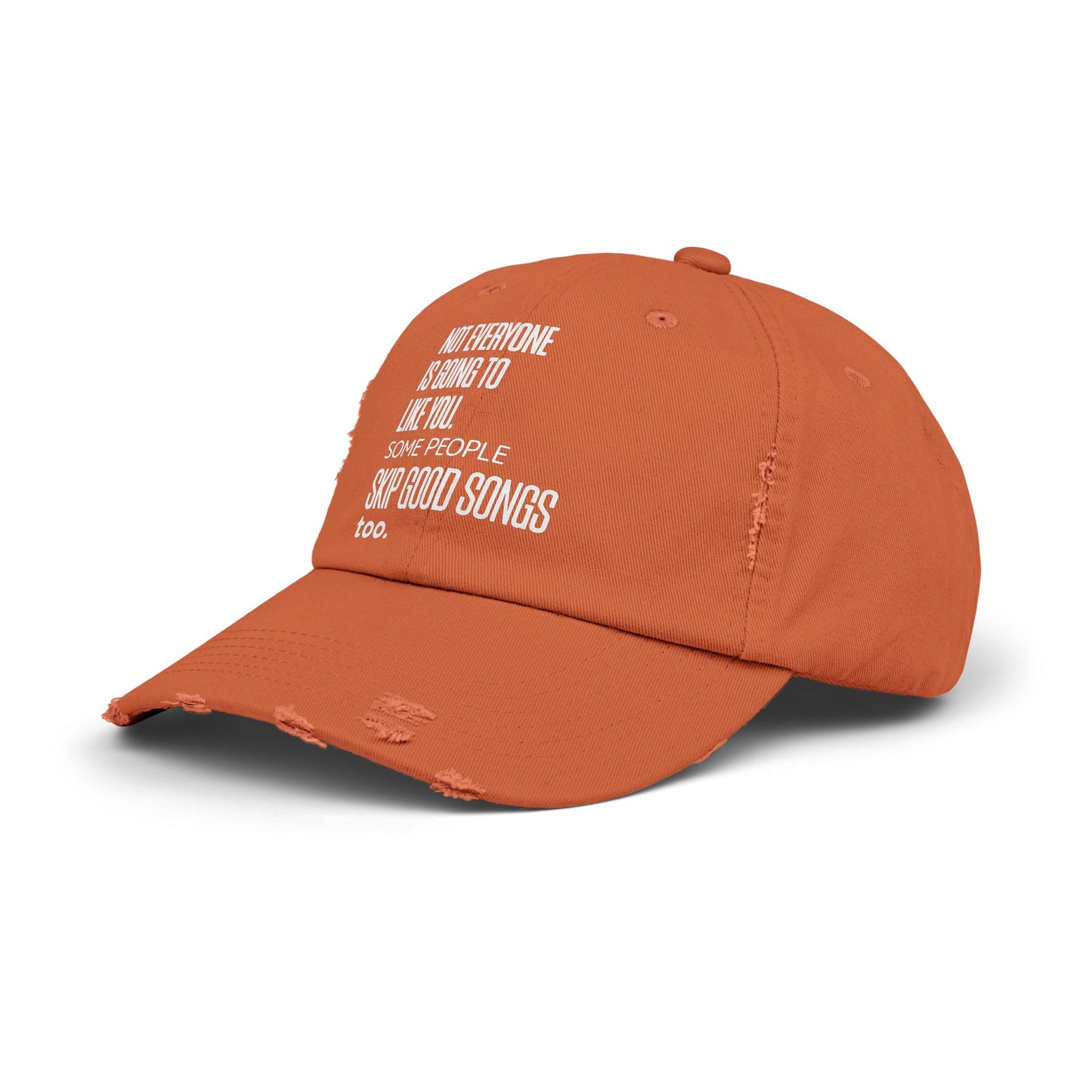 Not Everyone Is Going to Like You Distressed Dad Cap