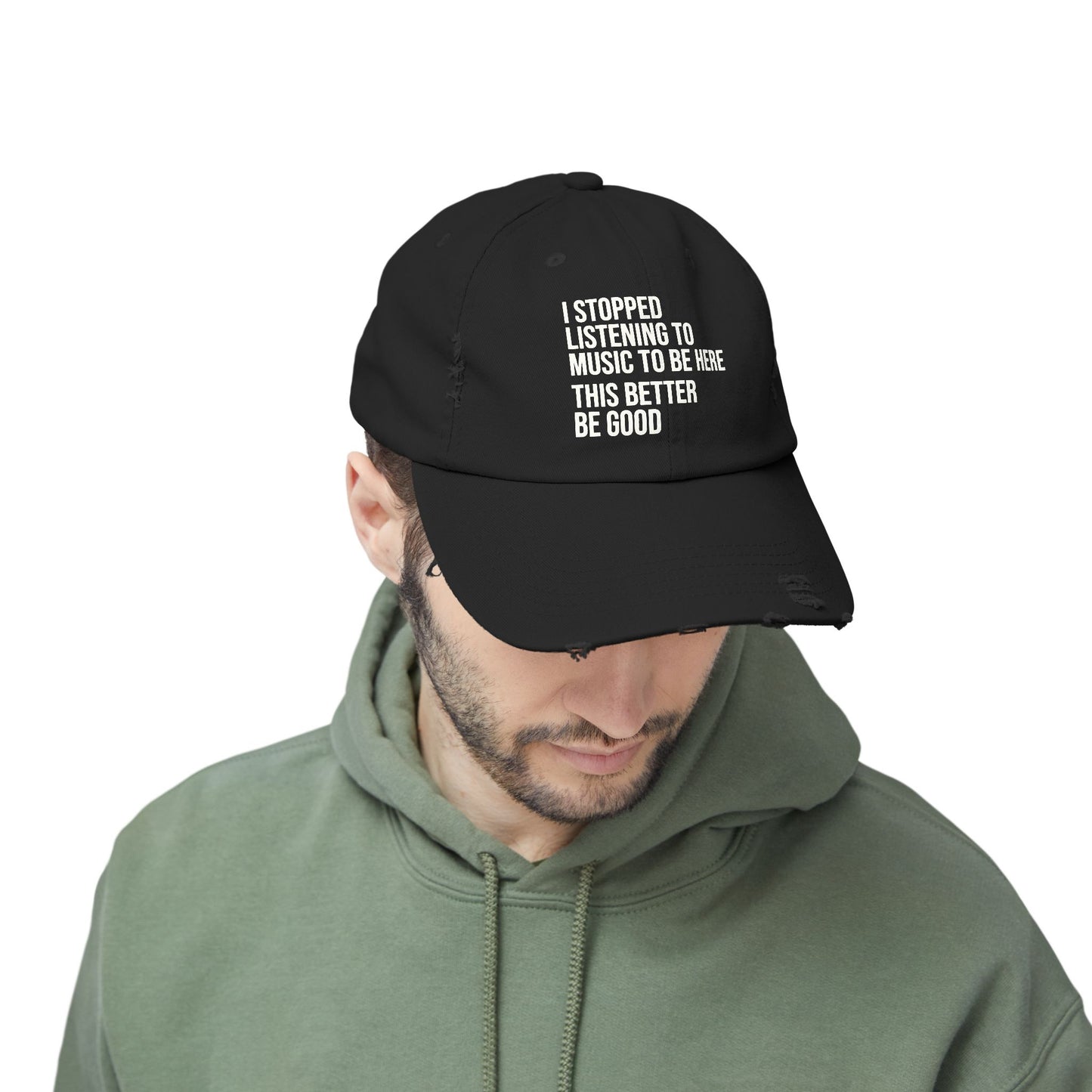 I Stopped Listening to Music to Be Here Distressed Dad Cap
