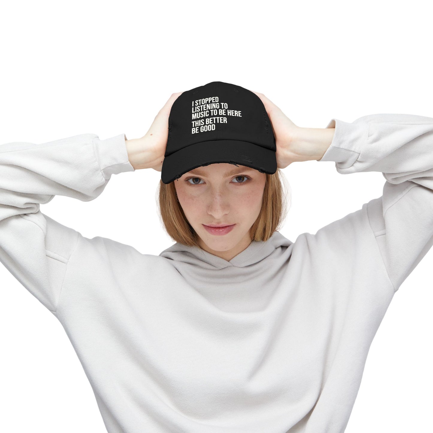 I Stopped Listening to Music to Be Here Distressed Dad Cap