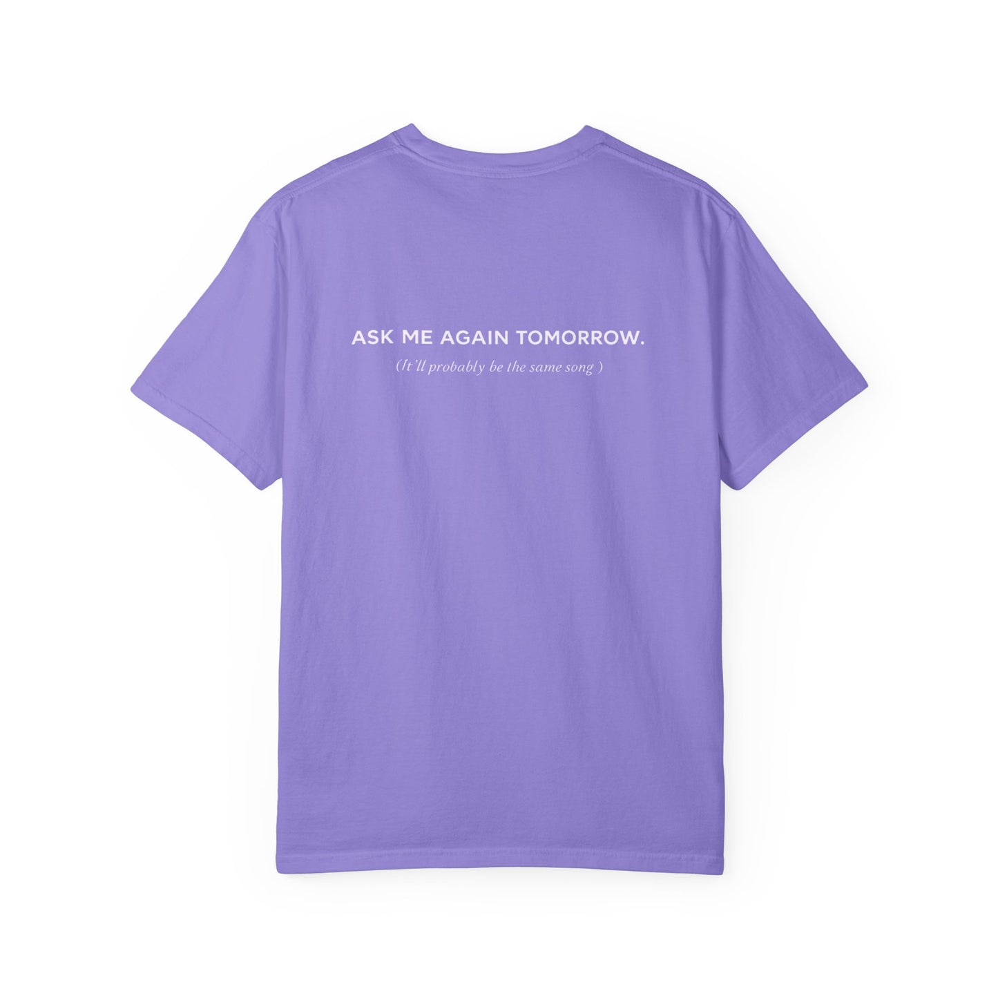 Today’s Mood One Song on Repeat Two-Sided T-Shirt