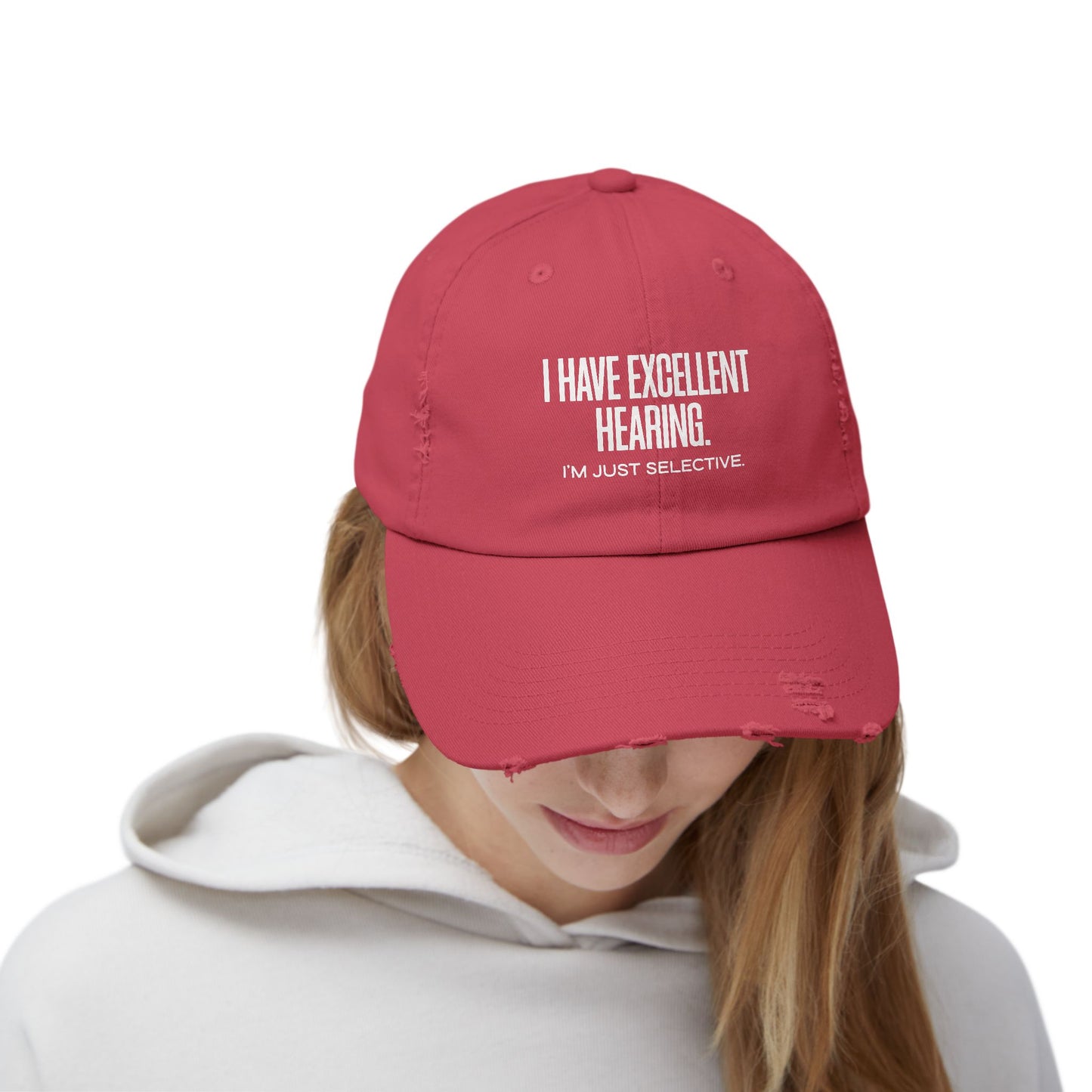 Distressed Cap — "I Have Excellent Hearing, I'm Just Selective" Dad Hat