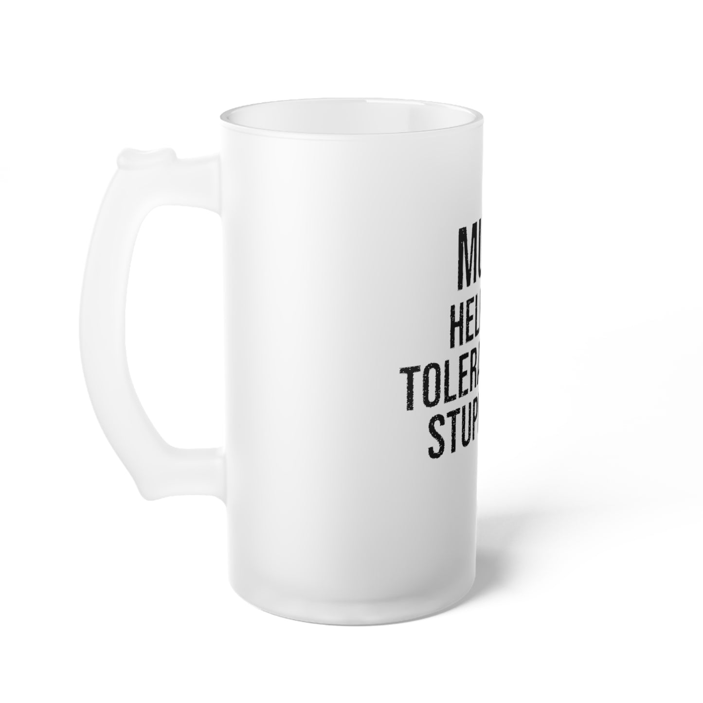Music Helps Me Tolerate Your Stupid Face Frosted Beer Mug