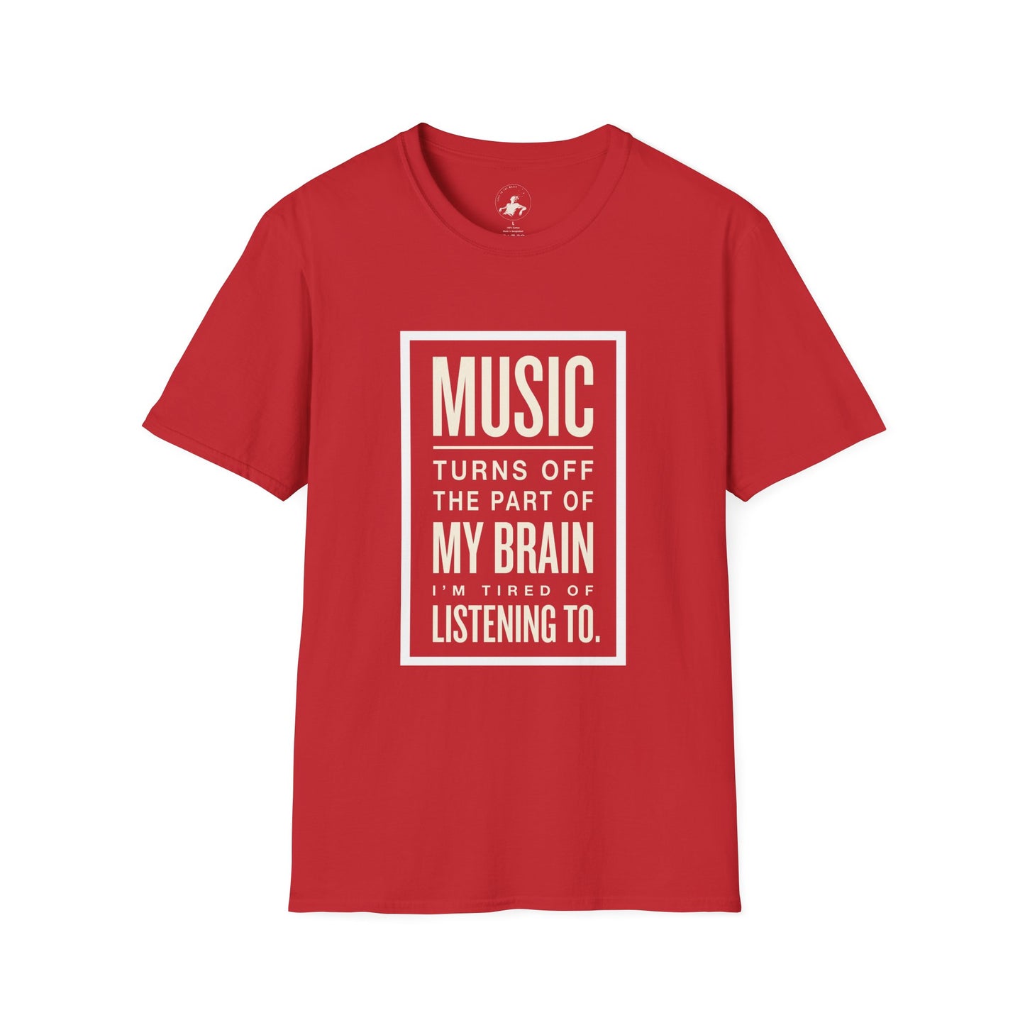 Music Turns Off My Brain Music Lover T-Shirt
