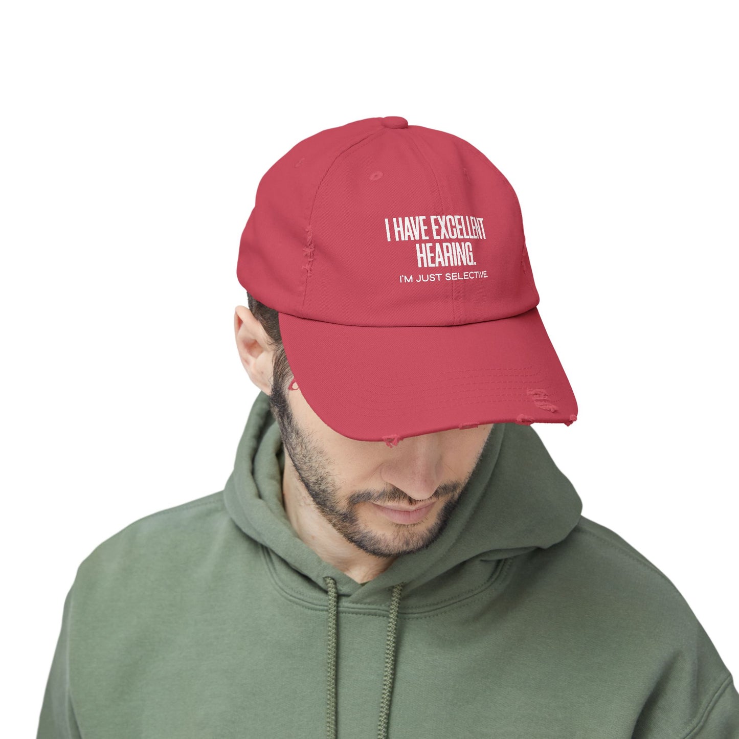 Distressed Cap — "I Have Excellent Hearing, I'm Just Selective" Dad Hat