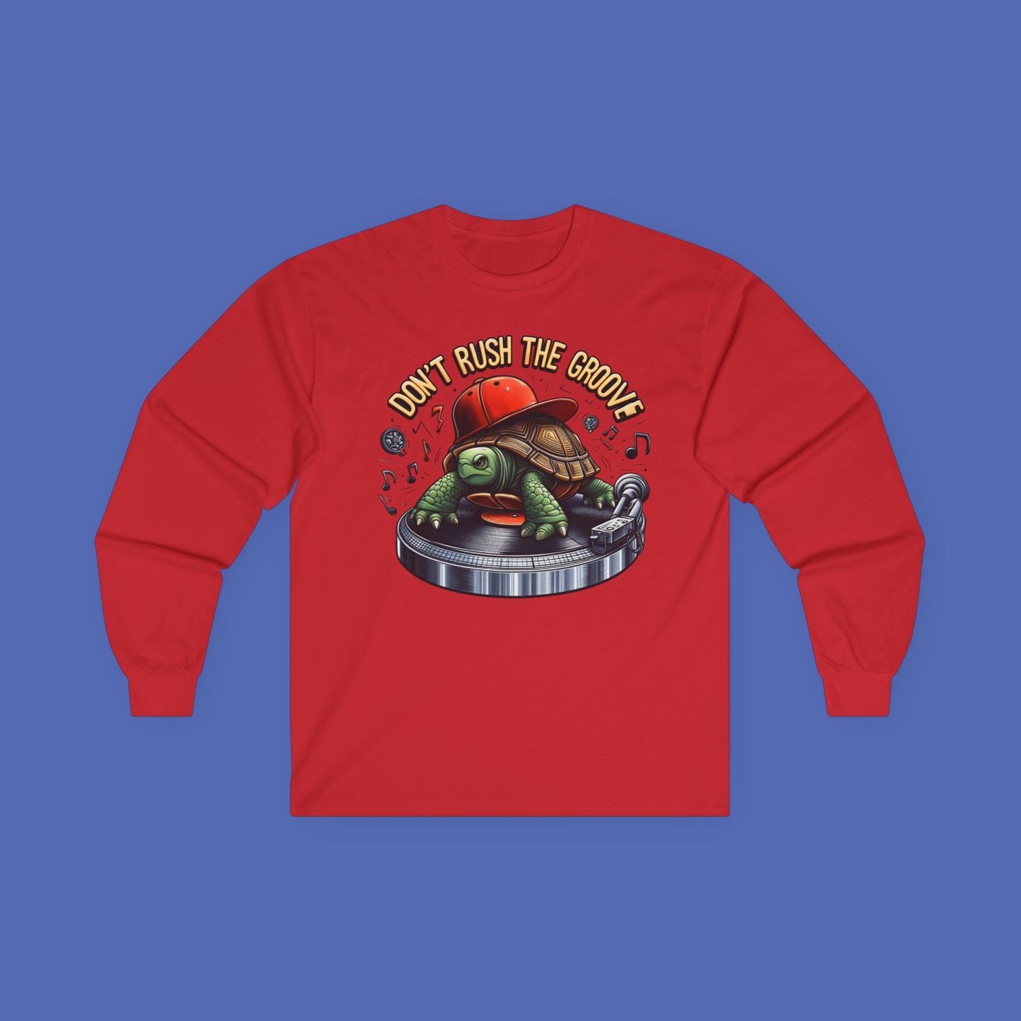 🐢 Don’t Rush the Groove – Long Sleeve Shirt