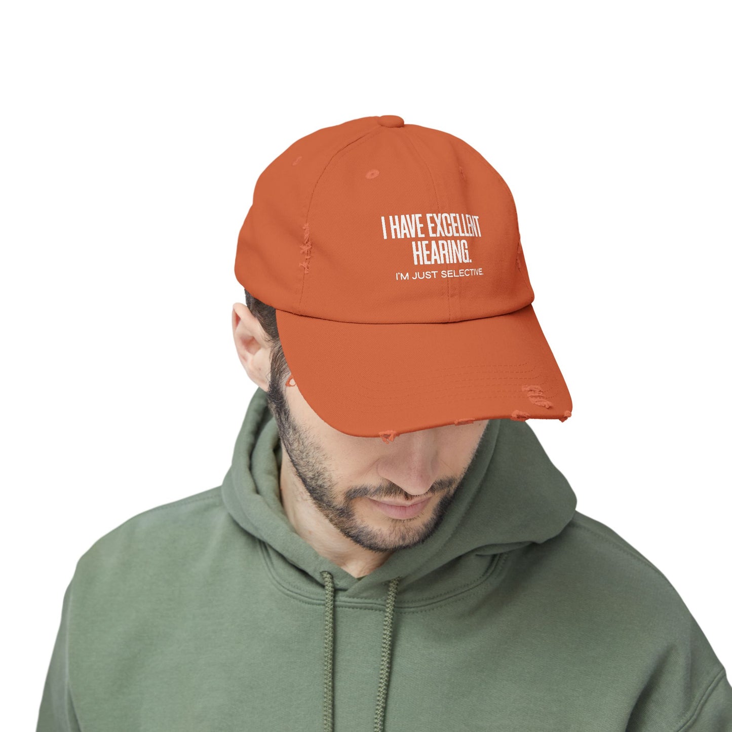 Distressed Cap — "I Have Excellent Hearing, I'm Just Selective" Dad Hat