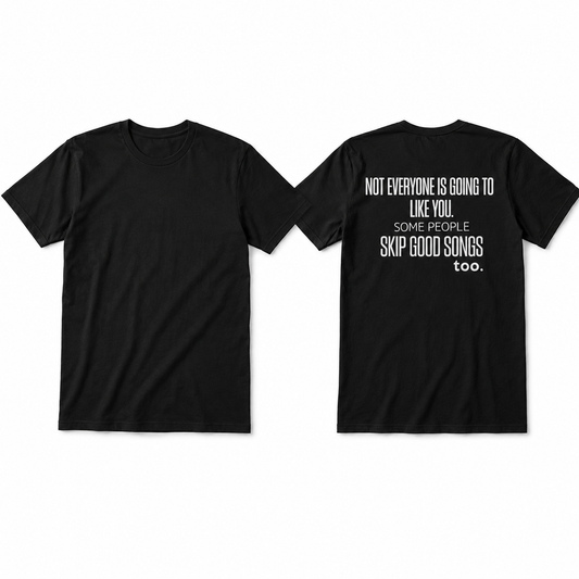 Not Everyone Is Going to Like You Music Lover T-Shirt