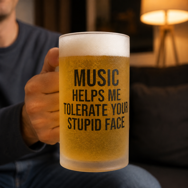 Music Helps Me Tolerate Your Stupid Face Frosted Beer Mug