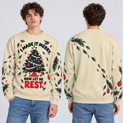 I Made It Merry. Now Let Me Rest. — Christmas Sweatshirt