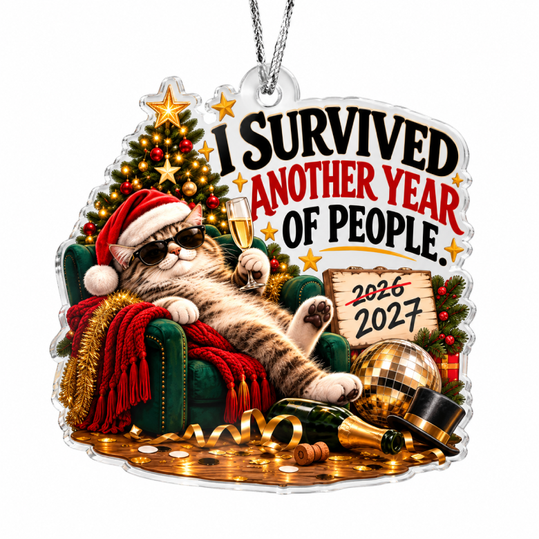 I Survived Another Year of People – 2027 Cat Acrylic Ornament
