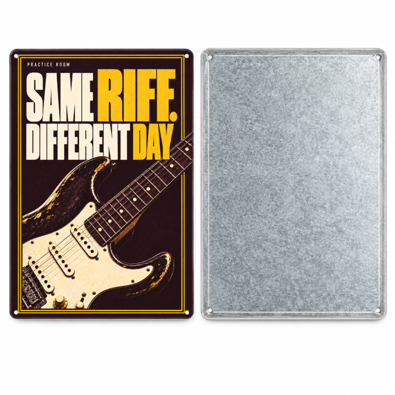 Same Riff. Different Day. — Guitar Practice Room Metal Sign