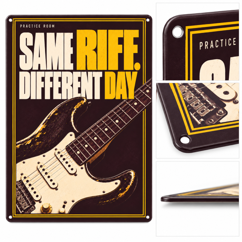 Same Riff. Different Day. — Guitar Practice Room Metal Sign