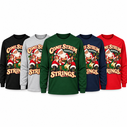 Come Strum Santa’s Strings | Christmas Long Sleeve Tee