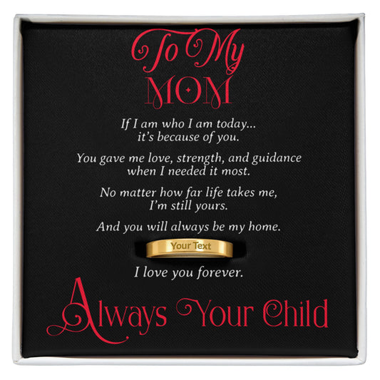 To My Mom – “Always Your Child” Engraved Ring