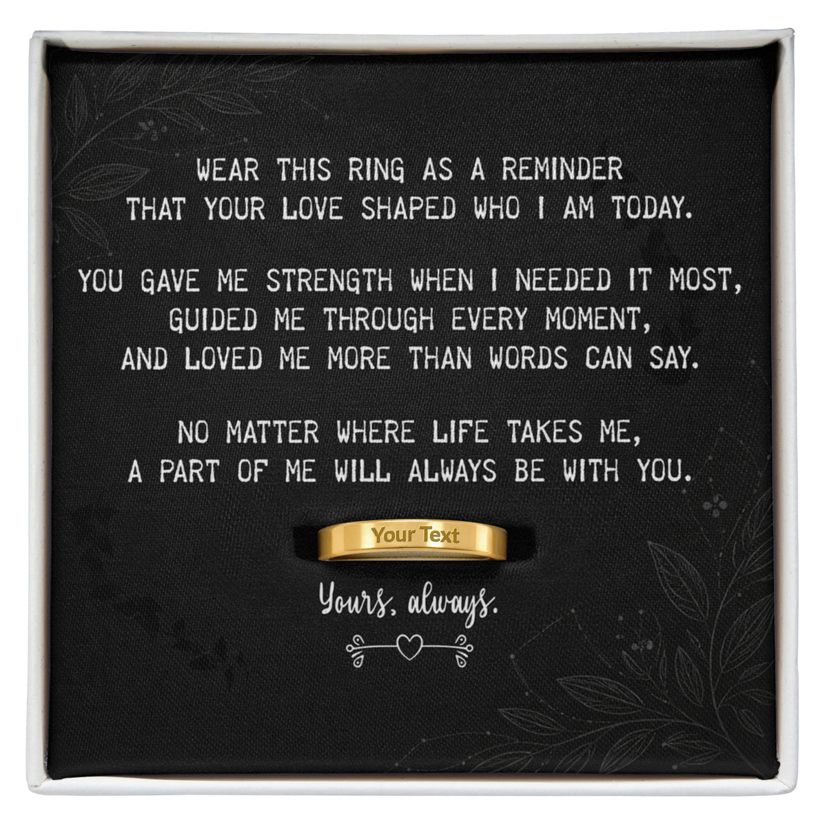 To My Mom – “Yours, Always” Engraved Ring