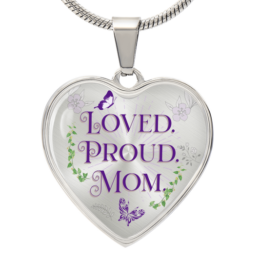 “Loved. Proud. Mom.” Heart Necklace (Floral Edition)