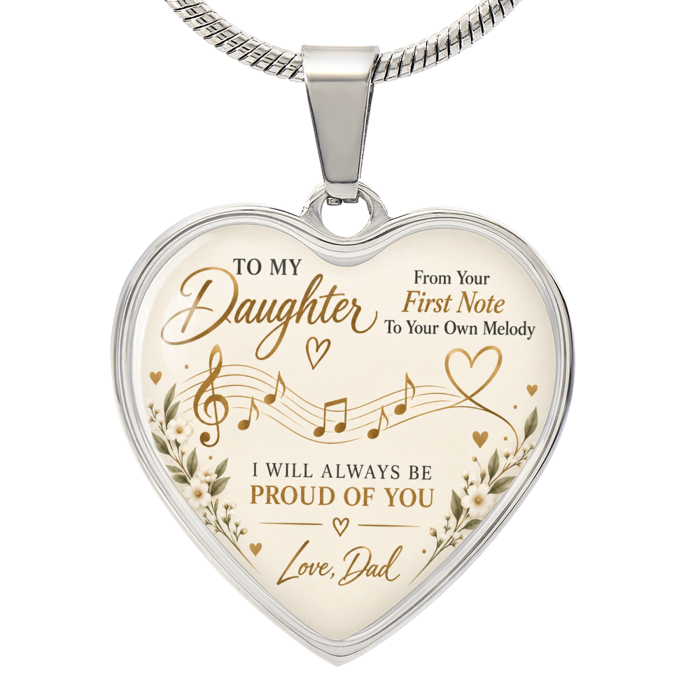 Silver music heart necklace for daughter with I Will Always Be Proud of You message from Dad