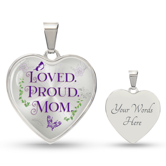 “Loved. Proud. Mom.” Heart Necklace (Floral Edition)