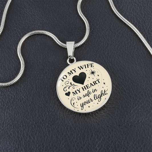 To My Wife Necklace – My Heart Is Safe in Your Light