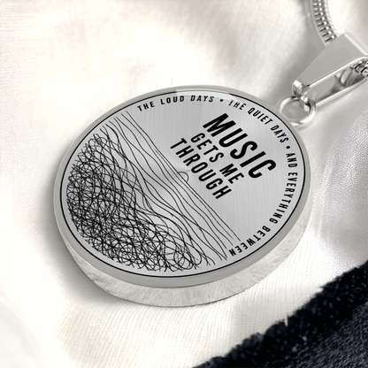 Music Gets Me Through Circle Pendant Necklace