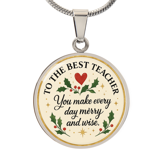 To The Best Teacher Necklace – Merry and Wise Holiday Gift