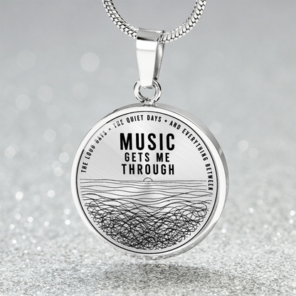 Music Gets Me Through Circle Pendant Necklace