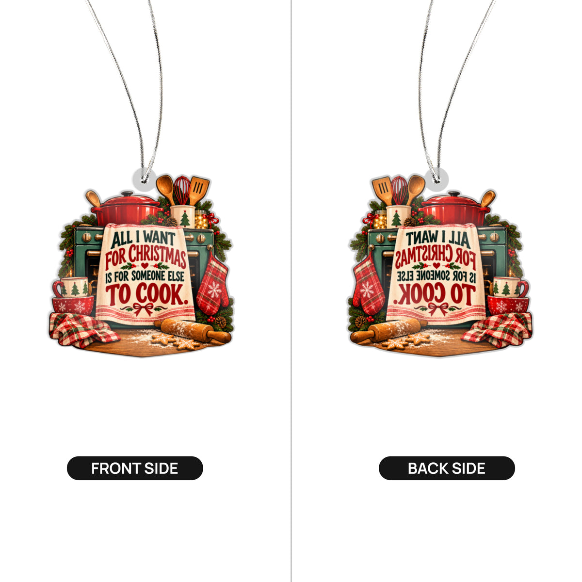 All I Want for Christmas Is for Someone Else to Cook Acrylic Ornament