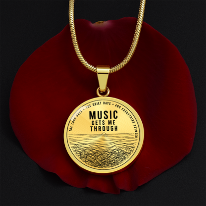 Music Gets Me Through Circle Pendant Necklace