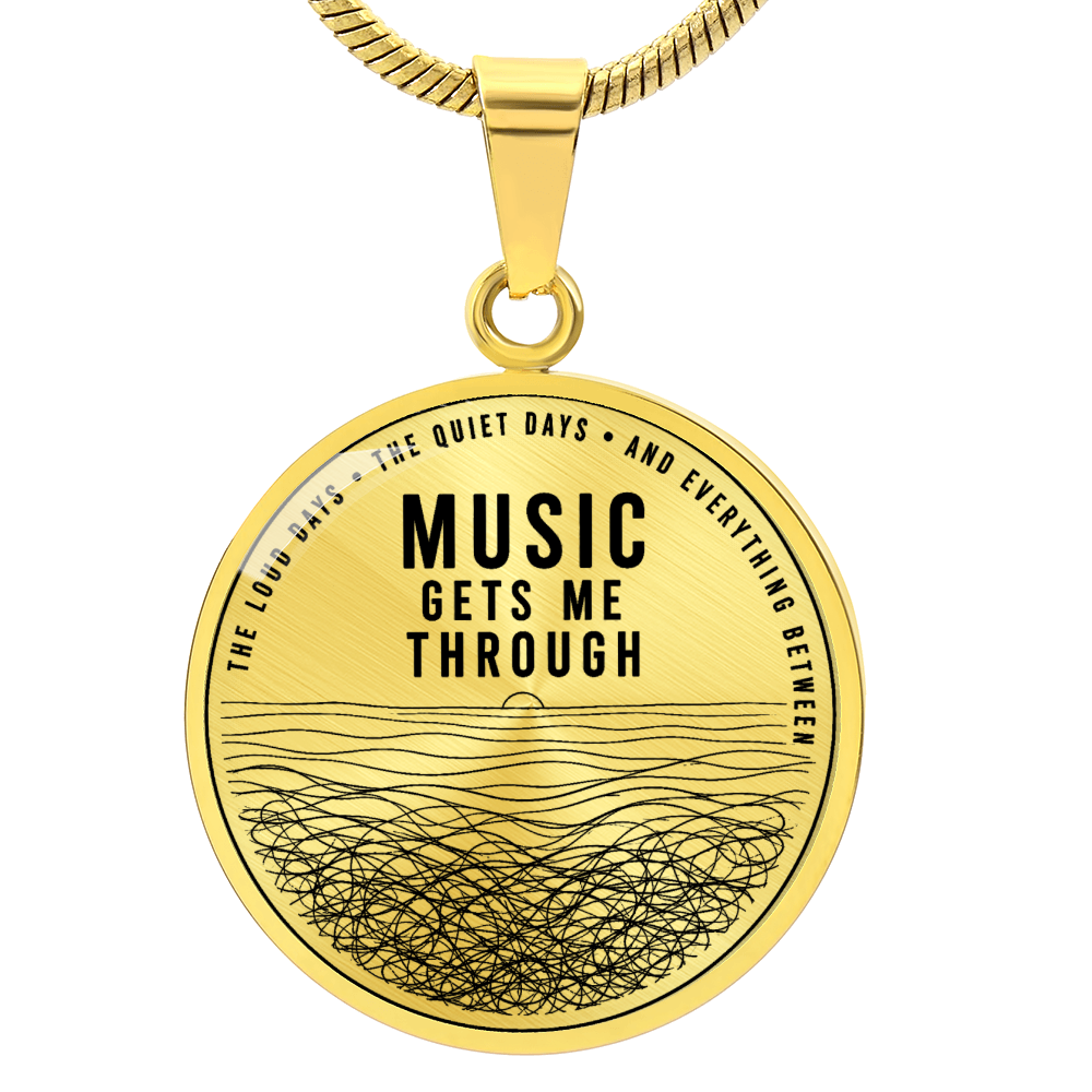 Music Gets Me trough