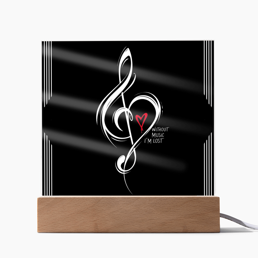 Without Music I'm Lost LED Acrylic Plaque