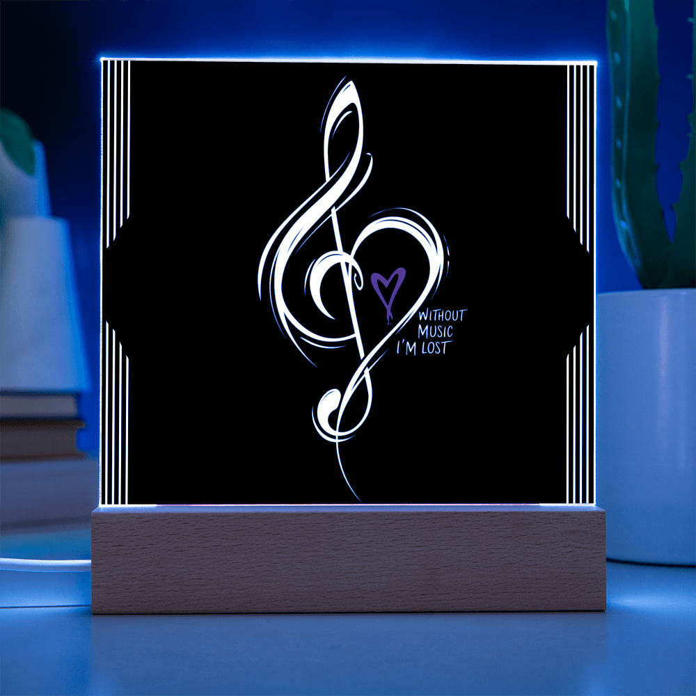 Without Music I'm Lost LED Acrylic Plaque