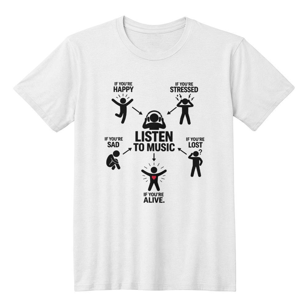 Listen to Music – Life Solution T-Shirt