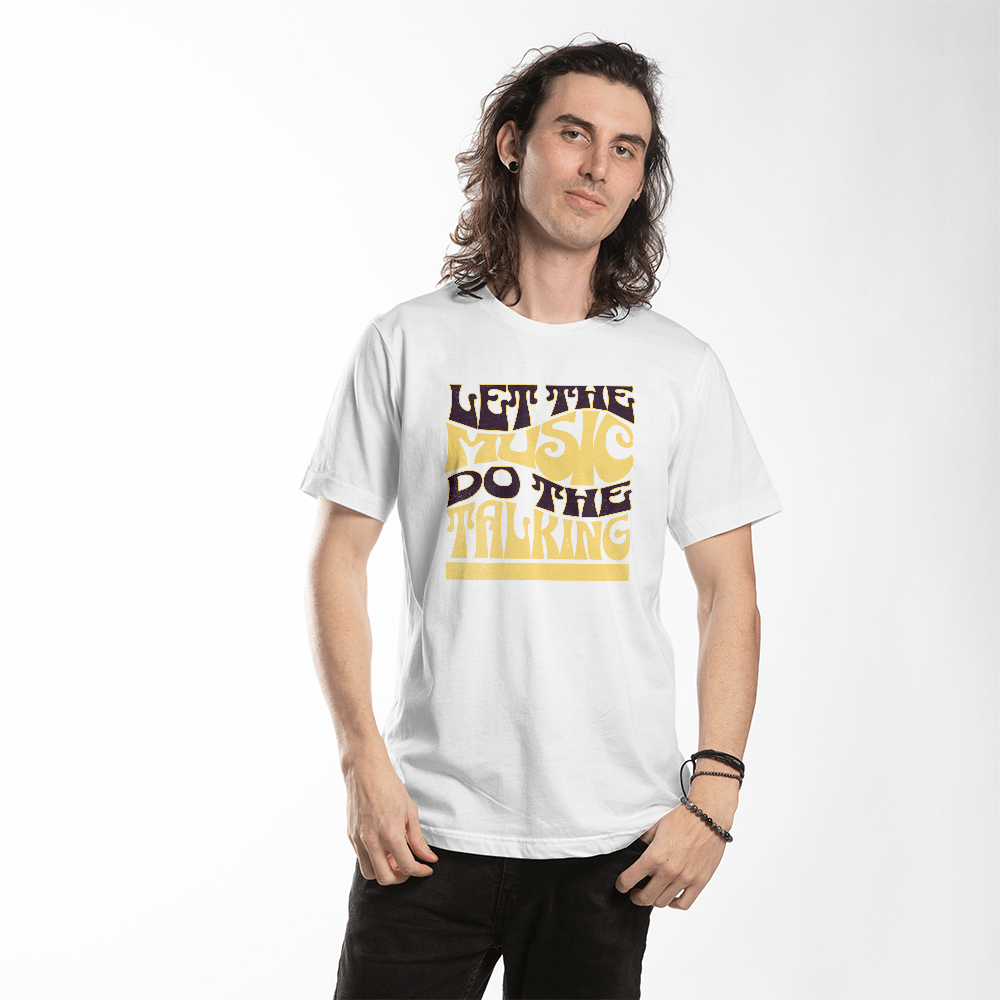 Let the Music Do The Talking T shirt