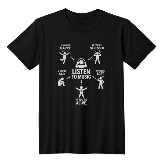 Listen to Music – Life Solution T-Shirt