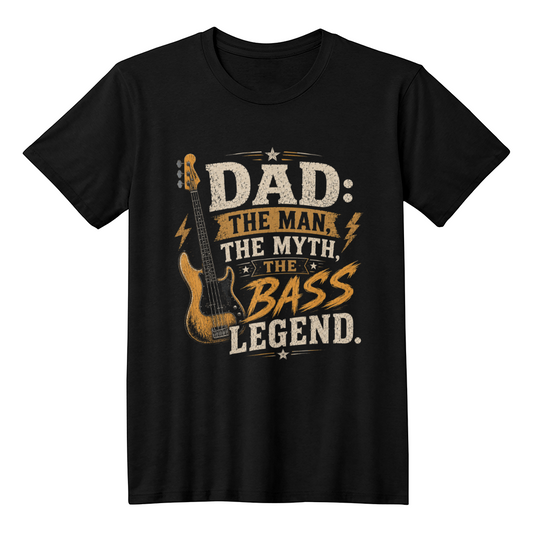Dad: The Man The Myth The Bass Legend T-Shirt