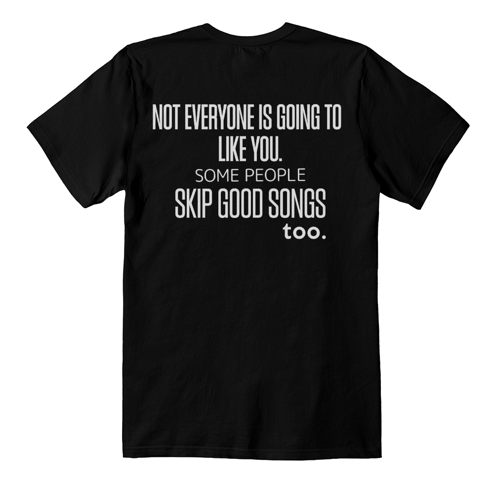 This back-print music tee turns a familiar confidence message into something every music lover understands. Clean, witty, and just rebellious enough, it’s made for musicians, playlist obsessives, introverts, concert lovers, and anyone who knows good taste isn’t universal.

The bold back design makes the punchline impossible to miss while keeping the overall look simple and wearable.