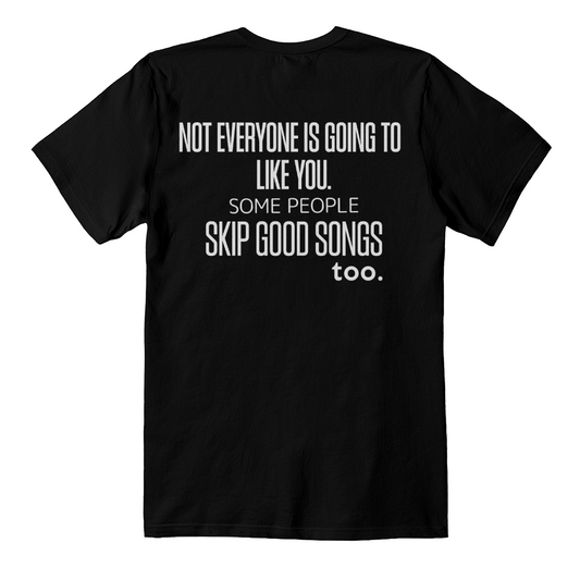 This back-print music tee turns a familiar confidence message into something every music lover understands. Clean, witty, and just rebellious enough, it’s made for musicians, playlist obsessives, introverts, concert lovers, and anyone who knows good taste isn’t universal.

The bold back design makes the punchline impossible to miss while keeping the overall look simple and wearable.