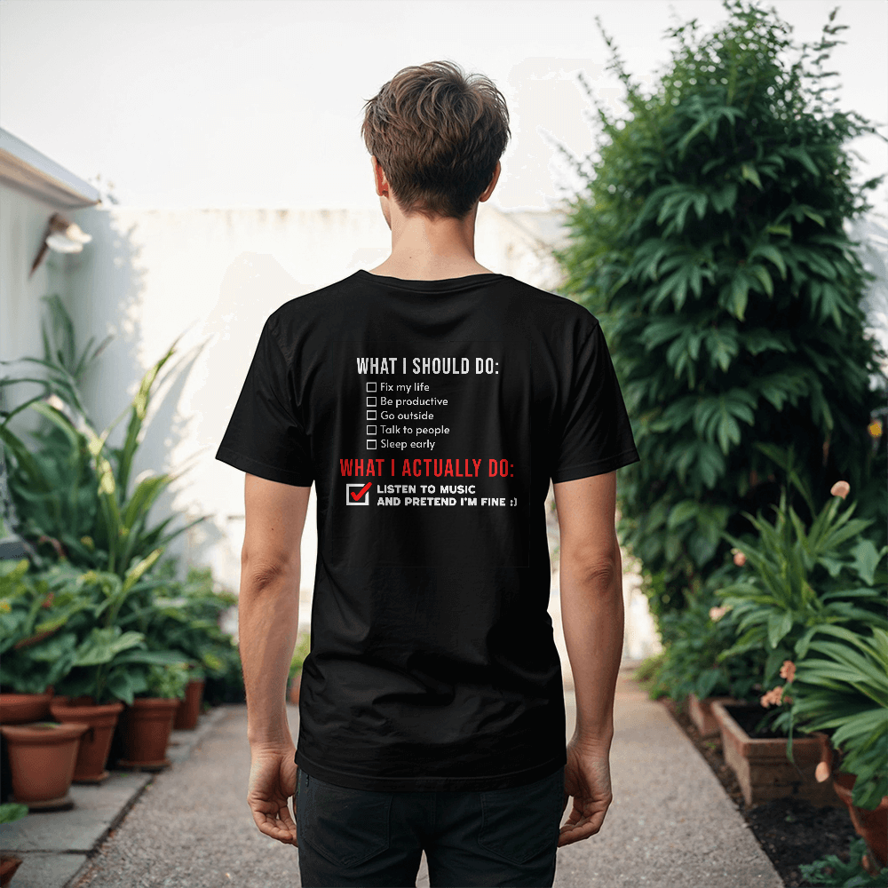 What I Actually Do: Listen to Music Tee