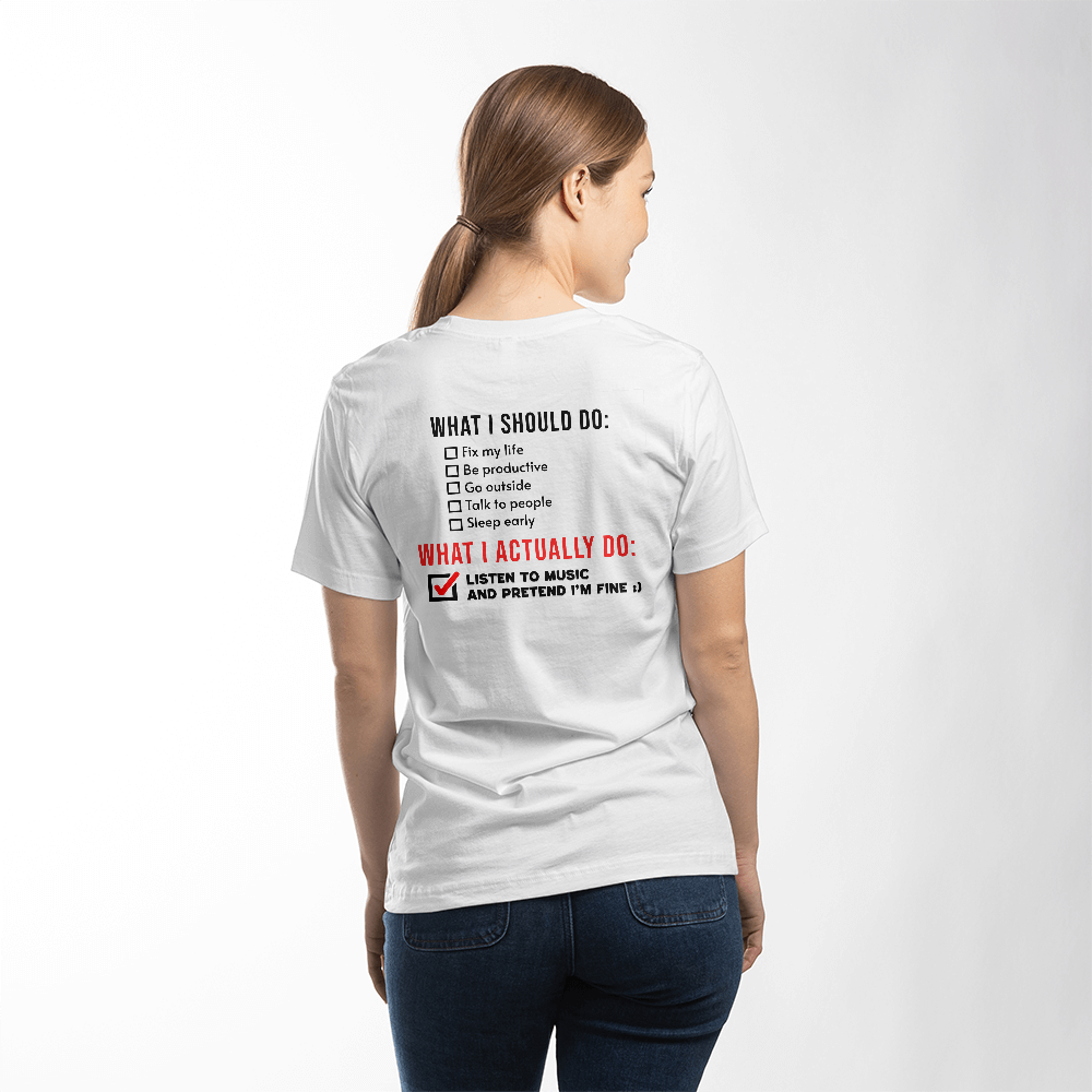 What I Actually Do: Listen to Music Tee