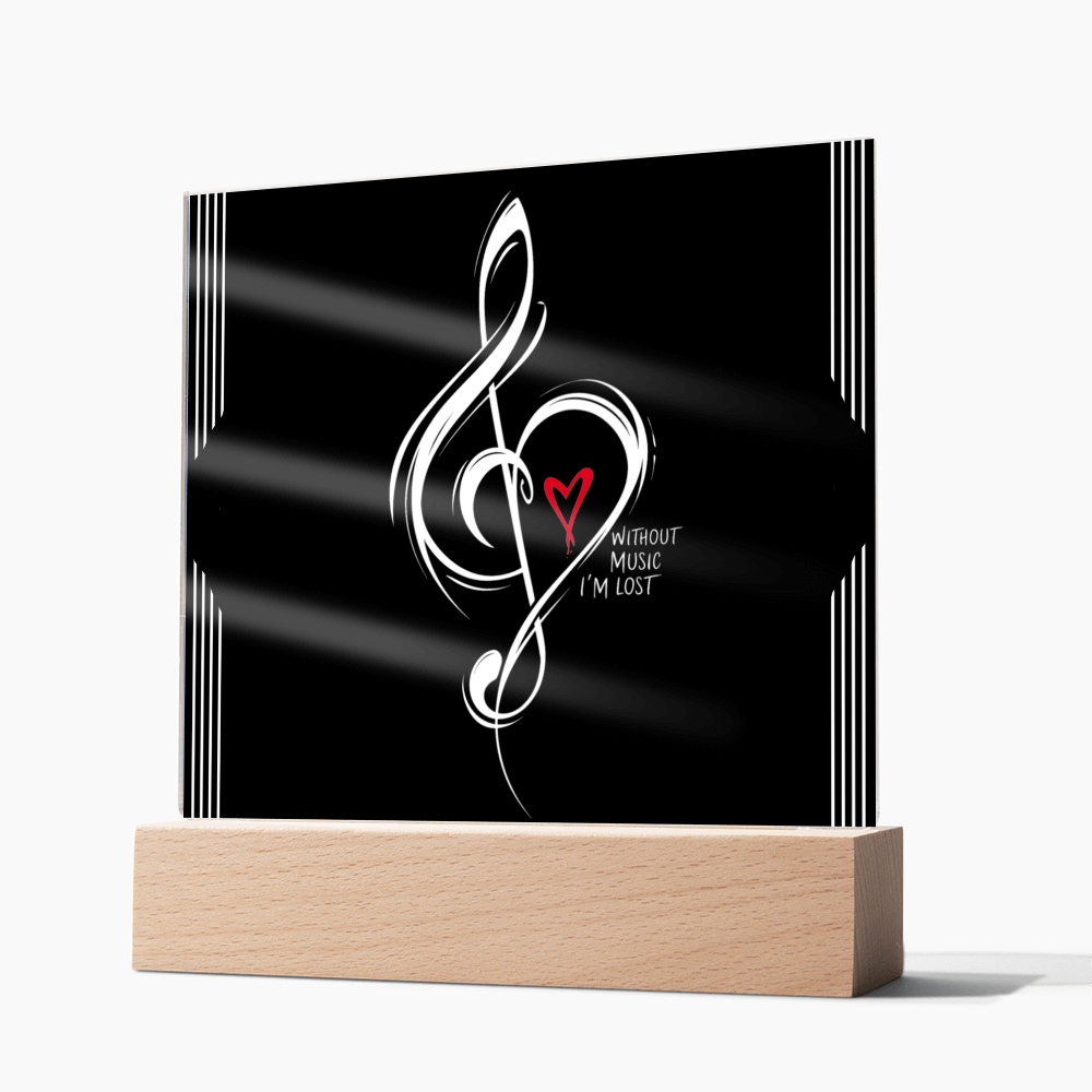 Without Music I'm Lost LED Acrylic Plaque