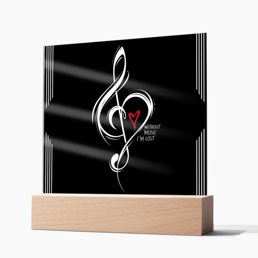 Without Music I'm Lost LED Acrylic Plaque