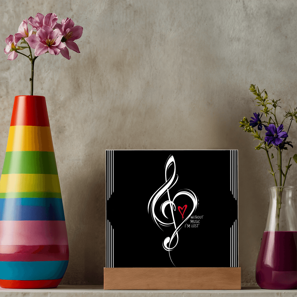 Without Music I'm Lost LED Acrylic Plaque