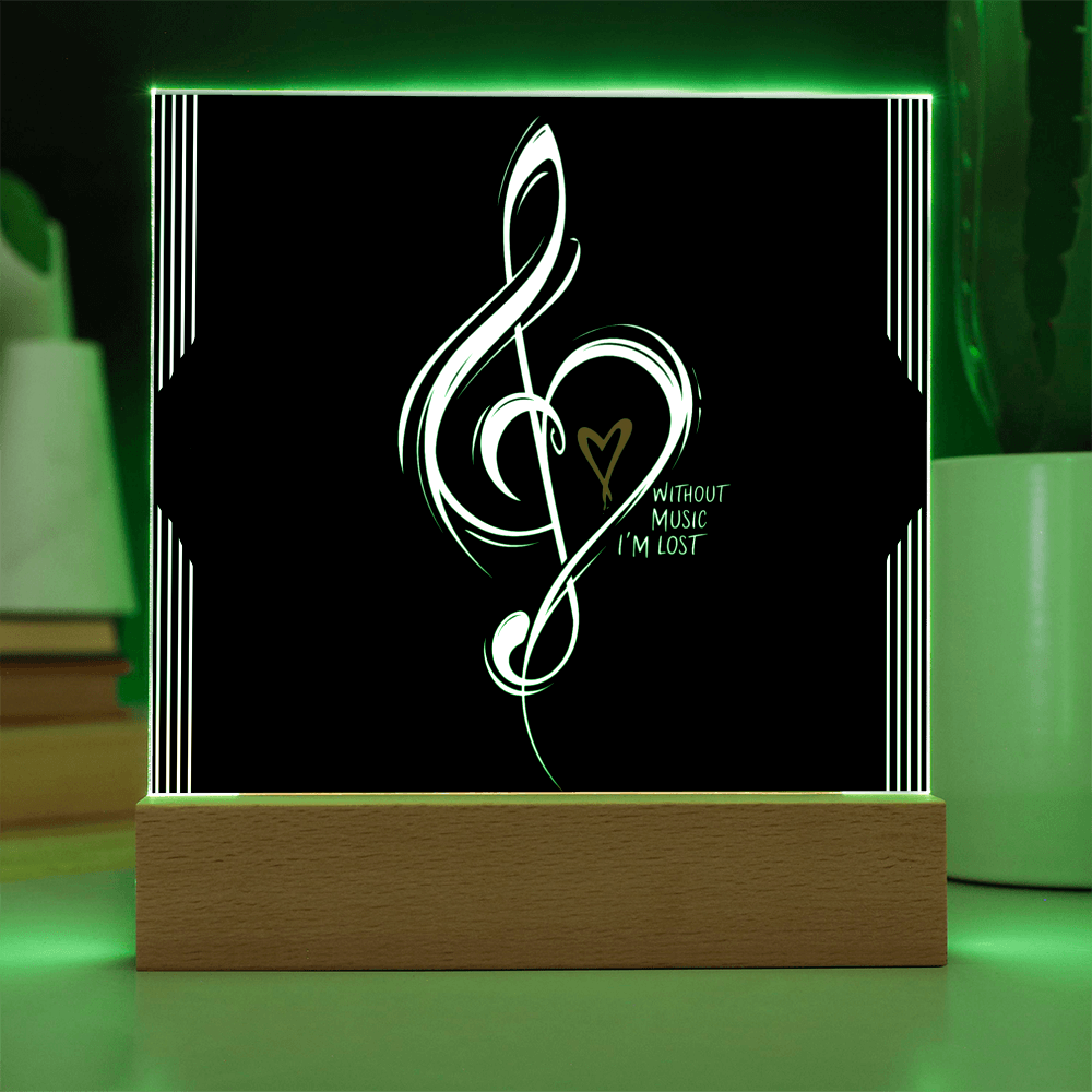 Without Music I'm Lost LED Acrylic Plaque