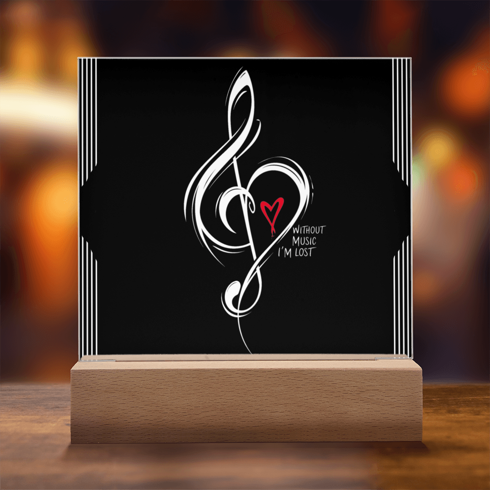 Without Music I'm Lost LED Acrylic Plaque