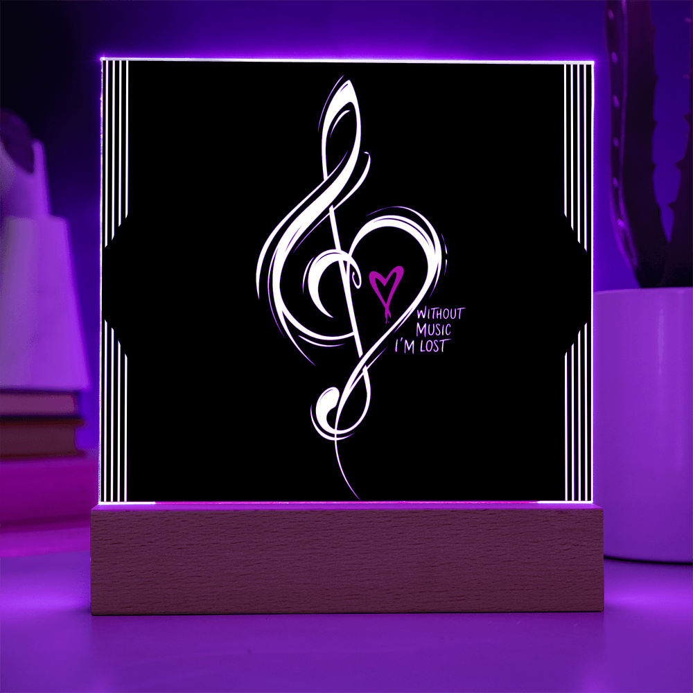 Without Music I'm Lost LED Acrylic Plaque
