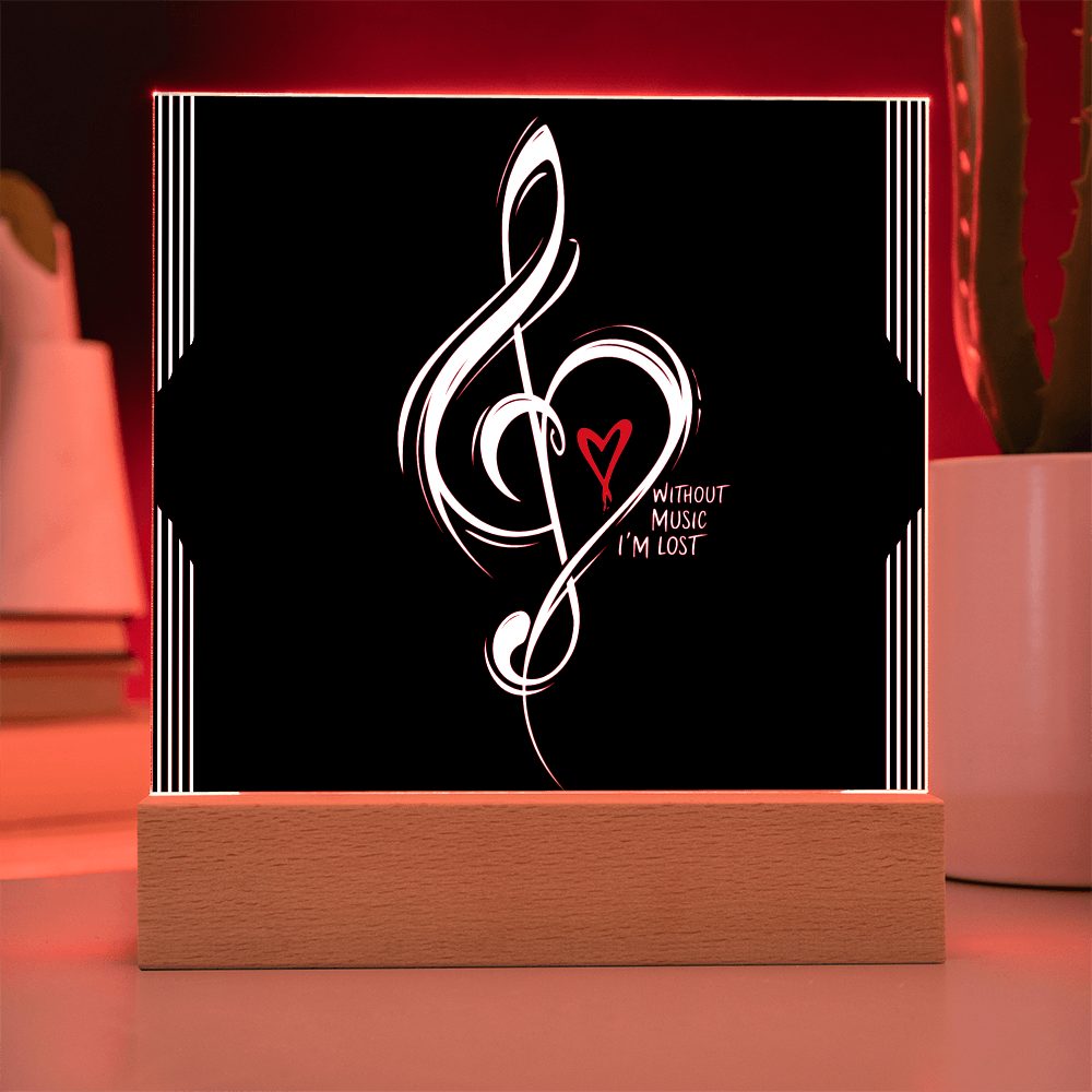 Without Music I'm Lost LED Acrylic Plaque